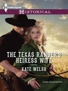 Cover image for The Texas Ranger's Heiress Wife